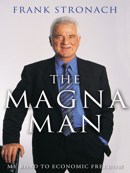 Title details for The Magna Man by Frank Stronach - Wait list